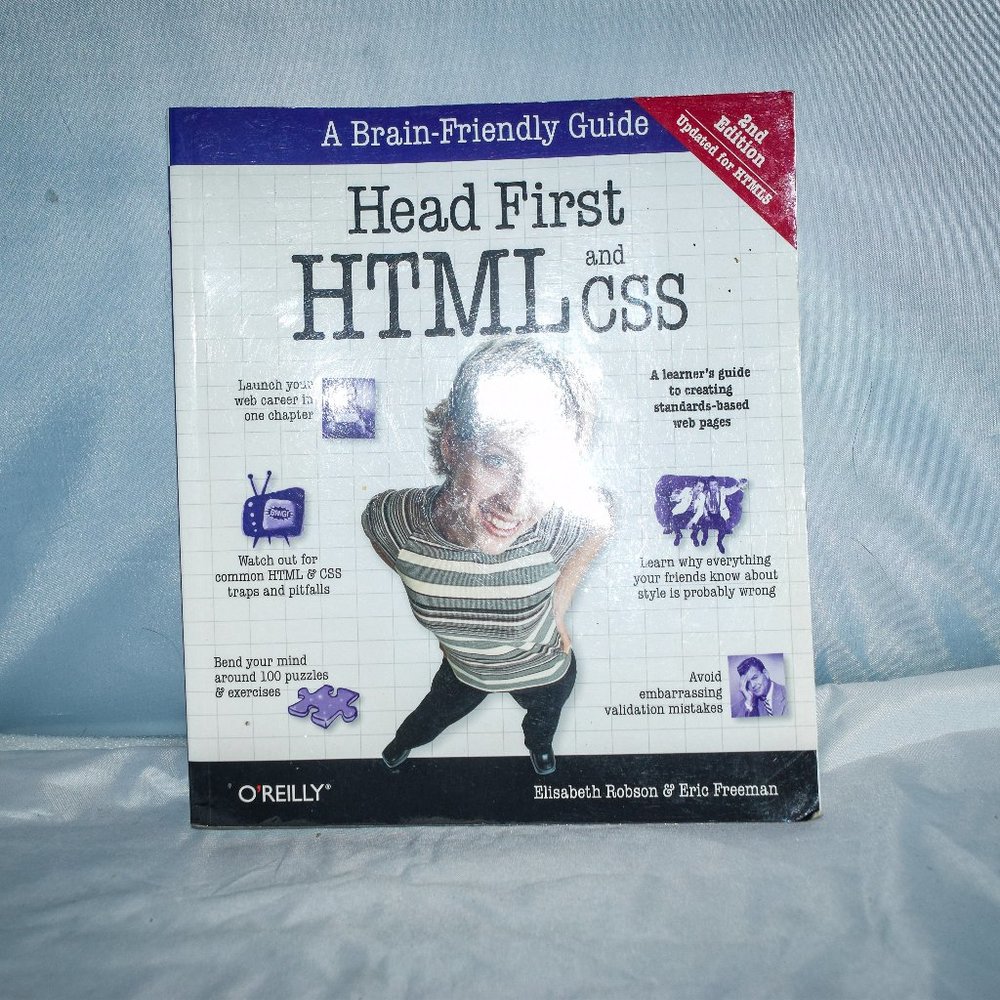 Head First HTML and CSS (2nd Edition) - A Brain-Friendly Guide by O'Reilly